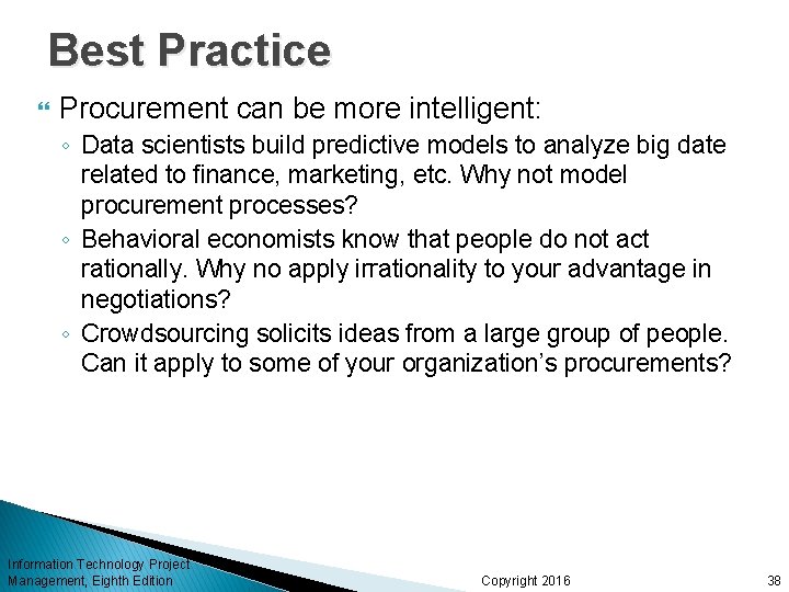 Best Practice Procurement can be more intelligent: ◦ Data scientists build predictive models to Best Practice Procurement can be more intelligent: ◦ Data scientists build predictive models to