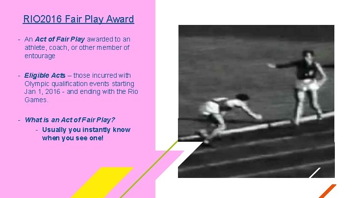 RIO 2016 Fair Play Award - An Act of Fair Play awarded to an