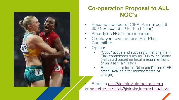 Co-operation Proposal to ALL NOC’s • • Become member of CIFP; Annual cost $