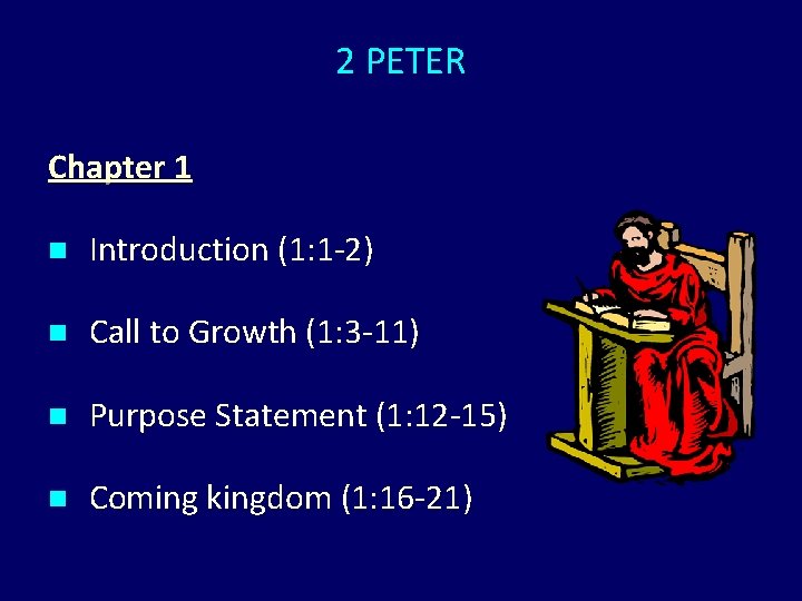 2 PETER Chapter 1 n Introduction (1: 1 -2) n Call to Growth (1: