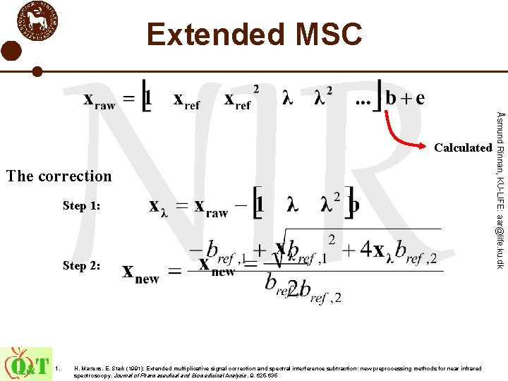 Extended MSC The correction Step 1: Step 2: 1. H. Martens, E. Stark (1991):