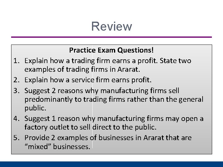 Review 1. 2. 3. 4. 5. Practice Exam Questions! Explain how a trading firm