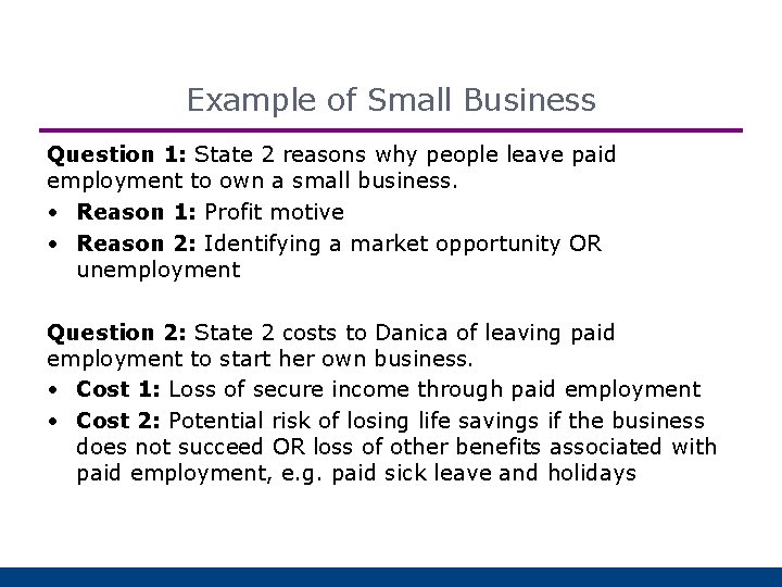 Example of Small Business Question 1: State 2 reasons why people leave paid employment