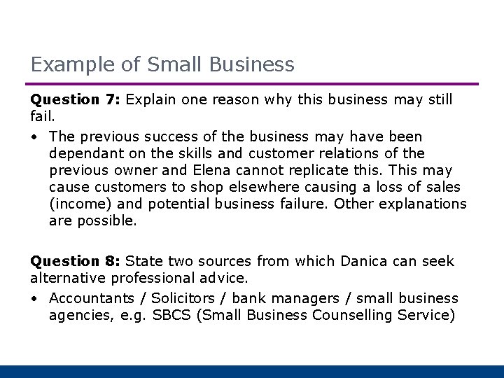 Example of Small Business Question 7: Explain one reason why this business may still
