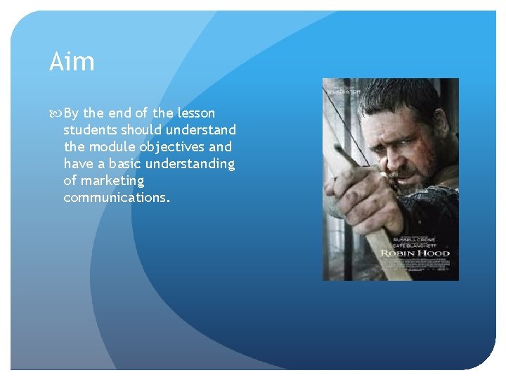 Introduction to module Aim By the end of