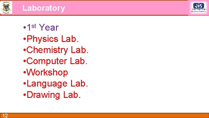 Laboratory • 1 st Year • Physics Lab. • Chemistry Lab. • Computer Lab.