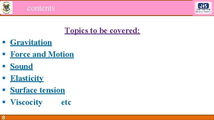 b contents Topics to be covered: § § § 8 Gravitation Force and Motion