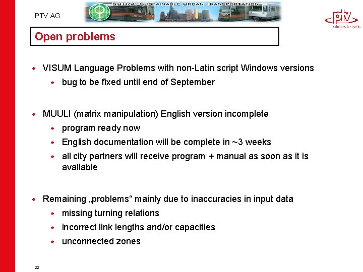 PTV AG Open problems w VISUM Language Problems with non-Latin script Windows versions w