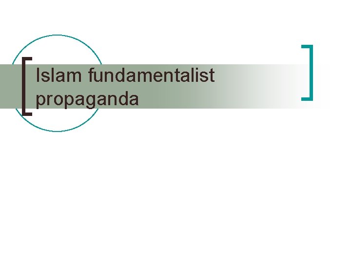 Islam fundamentalist propaganda 