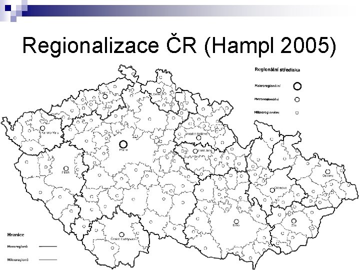 Regionalizace ČR (Hampl 2005) 