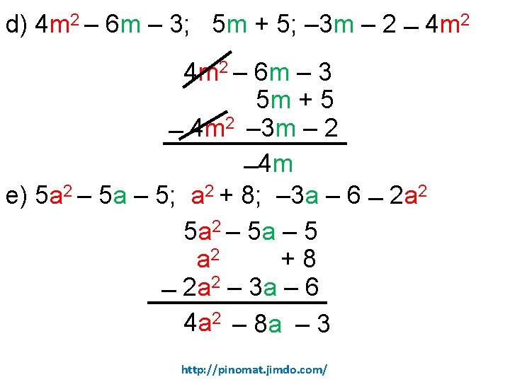 d) 4 m 2 – 6 m – 3; 5 m + 5; –