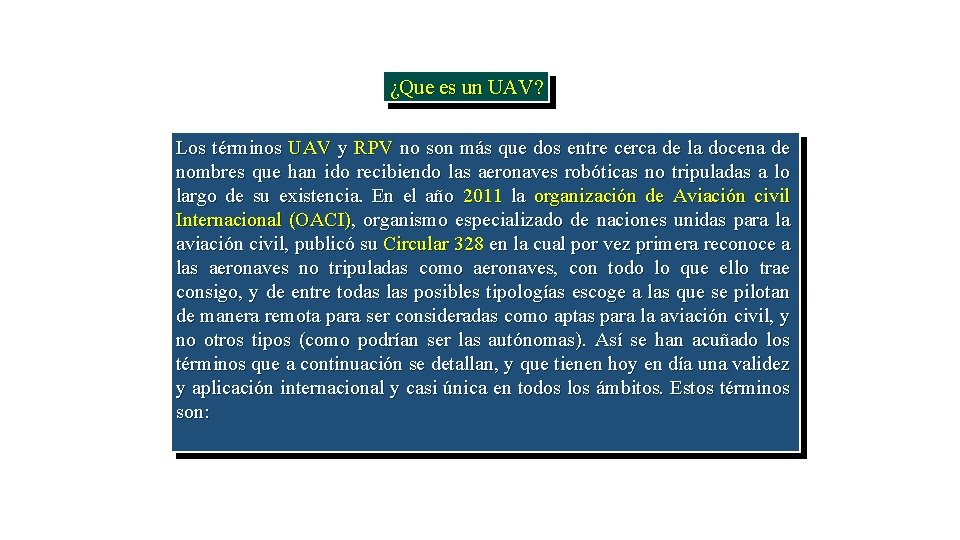 ¿Que es un UAV? Los términos UAV y RPV no son más que dos