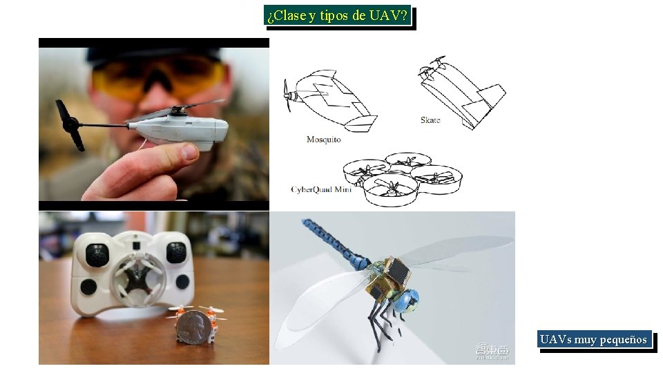 ¿Clase y tipos de UAV? UAVs muy pequeños 