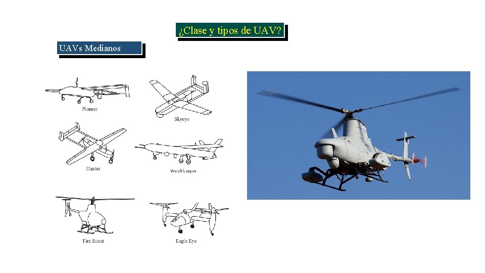 ¿Clase y tipos de UAV? UAVs Medianos 