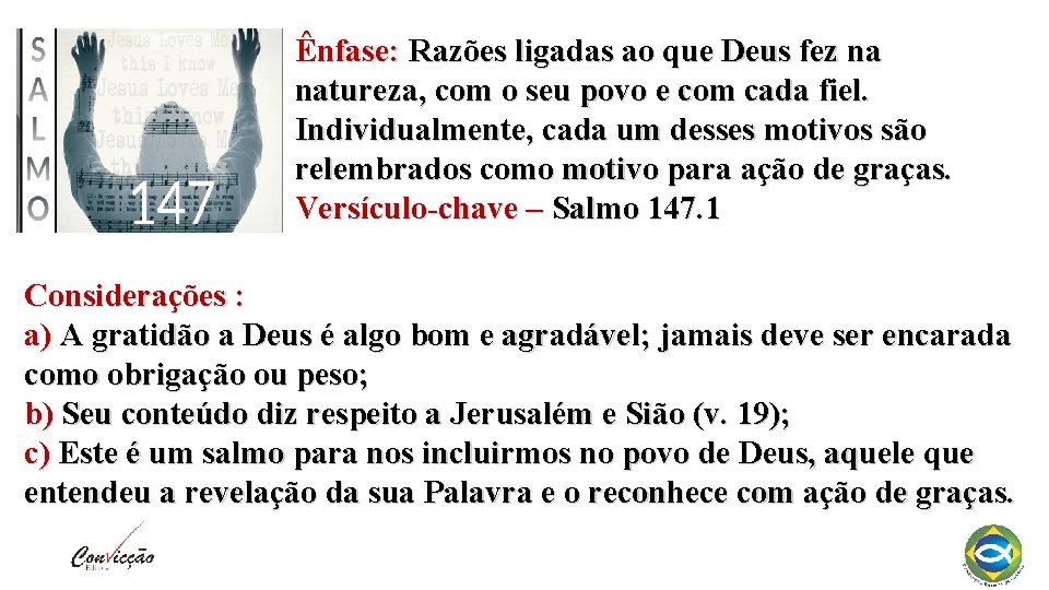 Ênfase: Razões ligadas ao que Deus fez na natureza, com o seu povo e
