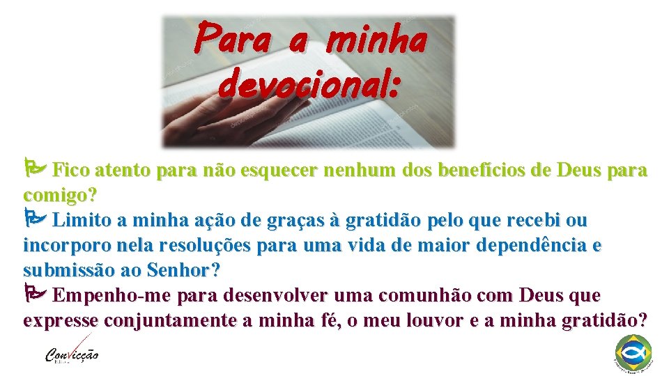 Para a minha devocional: Fico atento para não esquecer nenhum dos benefícios de Deus