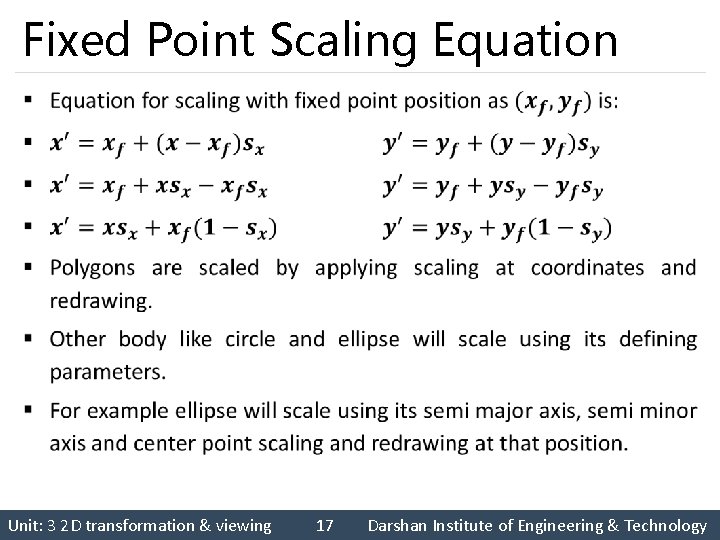 Fixed Point Scaling Equation § Unit: 3 2 D transformation & viewing 17 Darshan