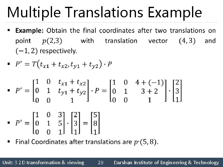 Multiple Translations Example § Unit: 3 2 D transformation & viewing 29 Darshan Institute