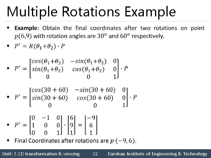 Multiple Rotations Example § Unit: 3 2 D transformation & viewing 32 Darshan Institute