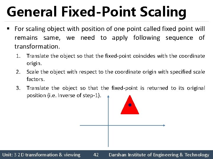 General Fixed-Point Scaling § For scaling object with position of one point called fixed