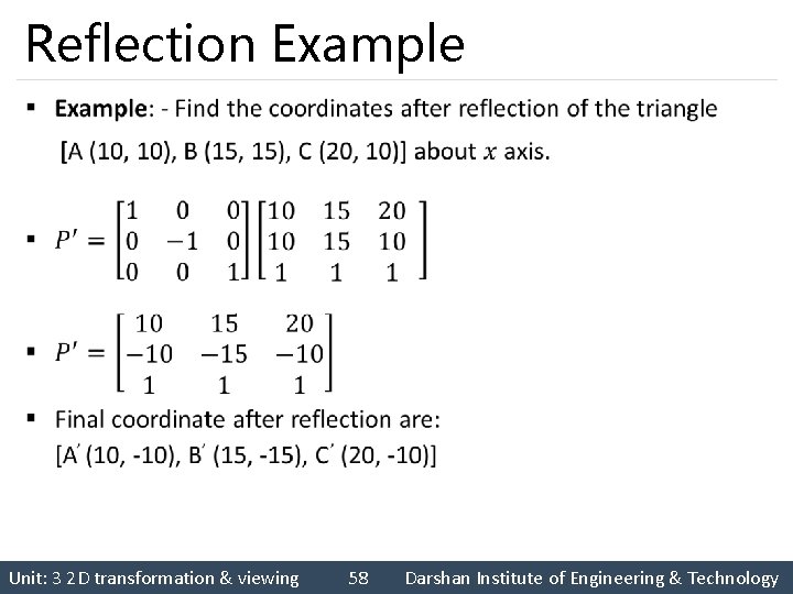 Reflection Example § Unit: 3 2 D transformation & viewing 58 Darshan Institute of