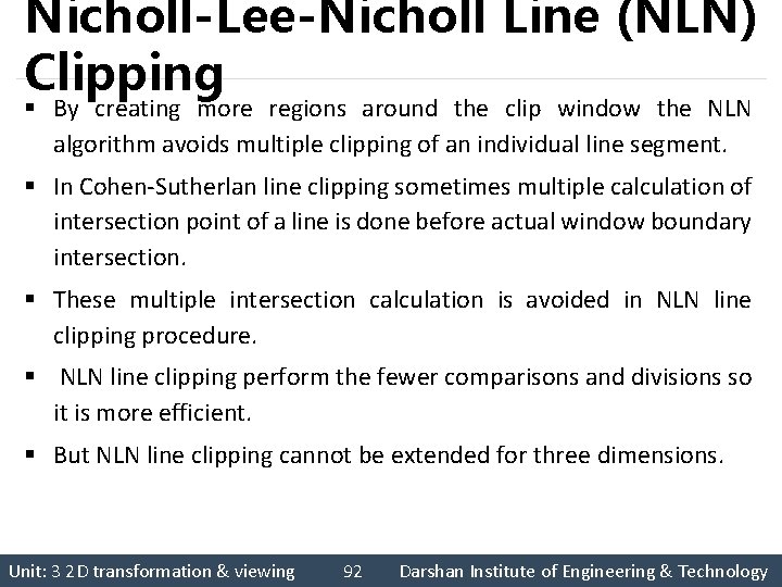 Nicholl-Lee-Nicholl Line (NLN) Clipping § By creating more regions around the clip window the
