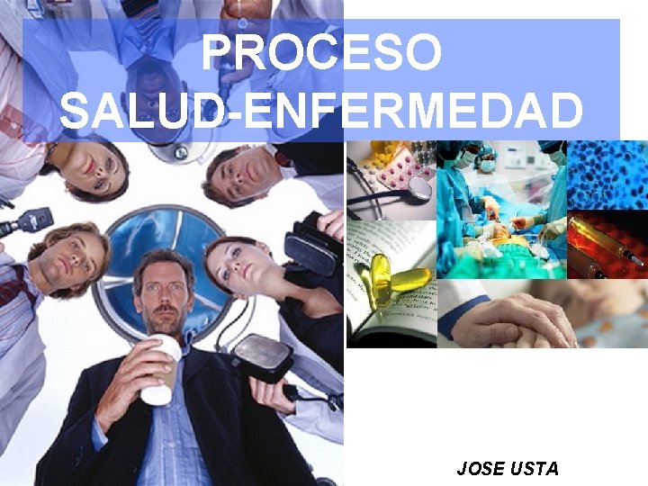 PROCESO SALUD-ENFERMEDAD JOSE USTA 