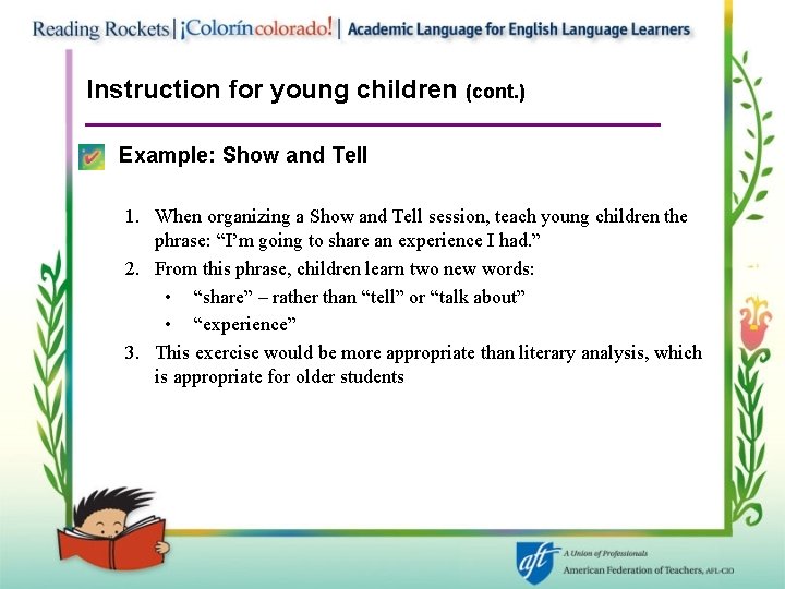 Instruction for young children (cont. ) • Example: Show and Tell 1. When organizing