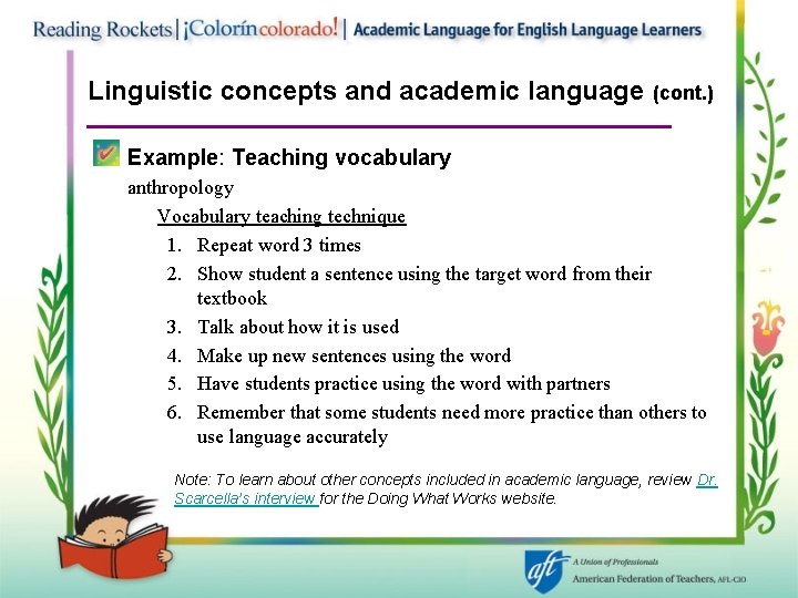 Linguistic concepts and academic language (cont. ) Example: Teaching vocabulary anthropology Vocabulary teaching technique