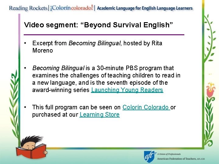 Video segment: “Beyond Survival English” • Excerpt from Becoming Bilingual, hosted by Rita Moreno