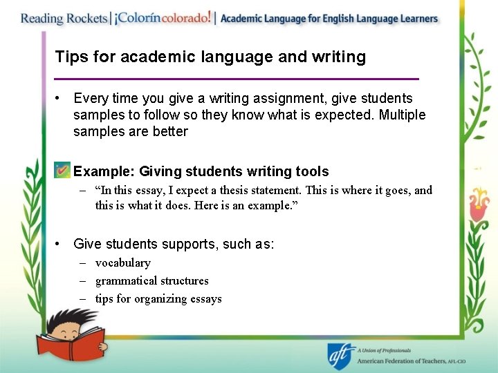 Tips for academic language and writing • Every time you give a writing assignment,