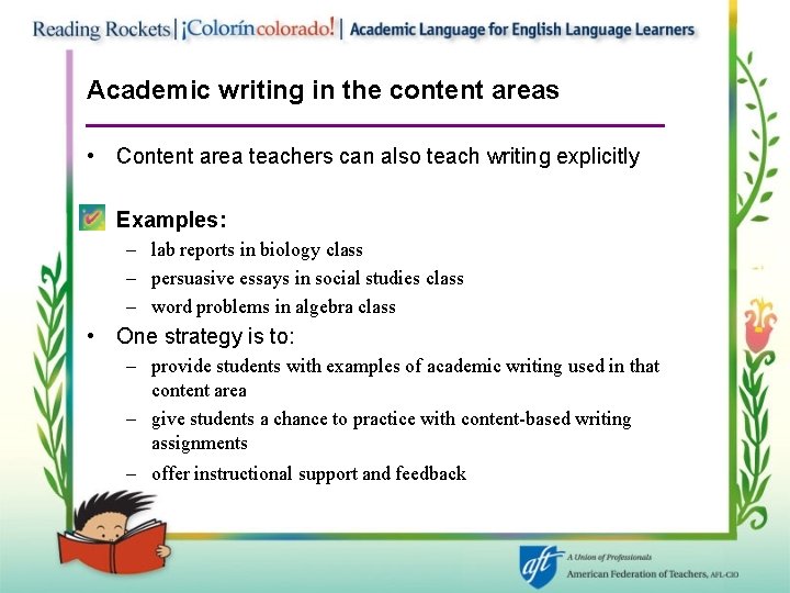 Academic writing in the content areas • Content area teachers can also teach writing
