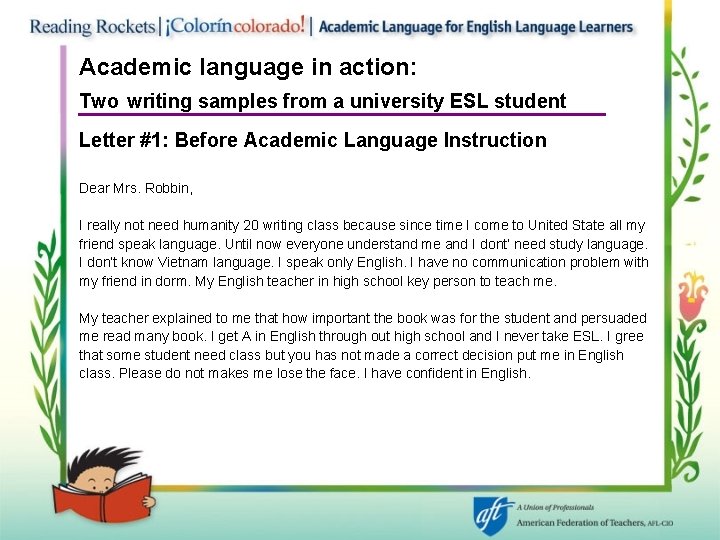 Academic language in action: Two writing samples from a university ESL student Letter #1: