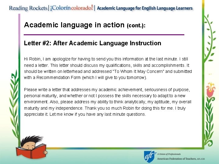 Academic language in action (cont. ): Letter #2: After Academic Language Instruction Hi Robin,