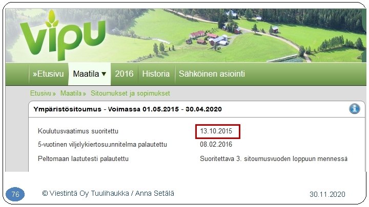 76 © Viestintä Oy Tuulihaukka / Anna Setälä 30. 11. 2020 