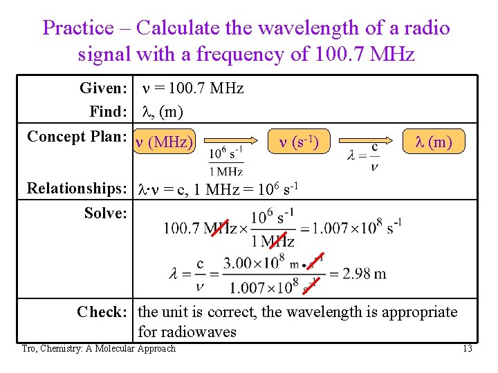 Practice – Calculate the wavelength of a radio signal with a frequency of 100.