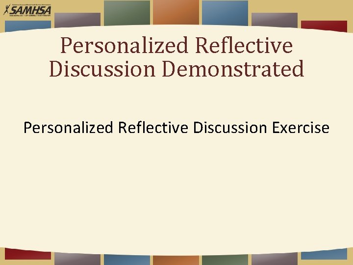 Personalized Reflective Discussion Demonstrated Personalized Reflective Discussion Exercise 