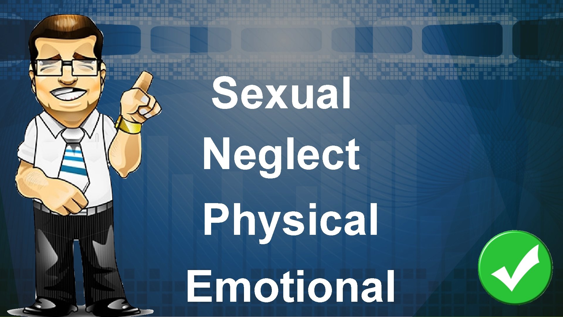 Sexual Neglect Physical Emotional 
