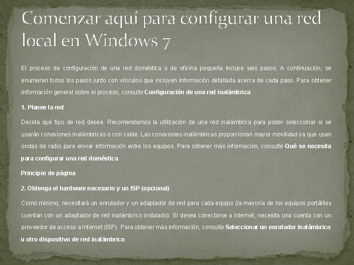 Comenzar aquí para configurar una red local en Windows 7 El proceso de configuración Comenzar aquí para configurar una red local en Windows 7 El proceso de configuración