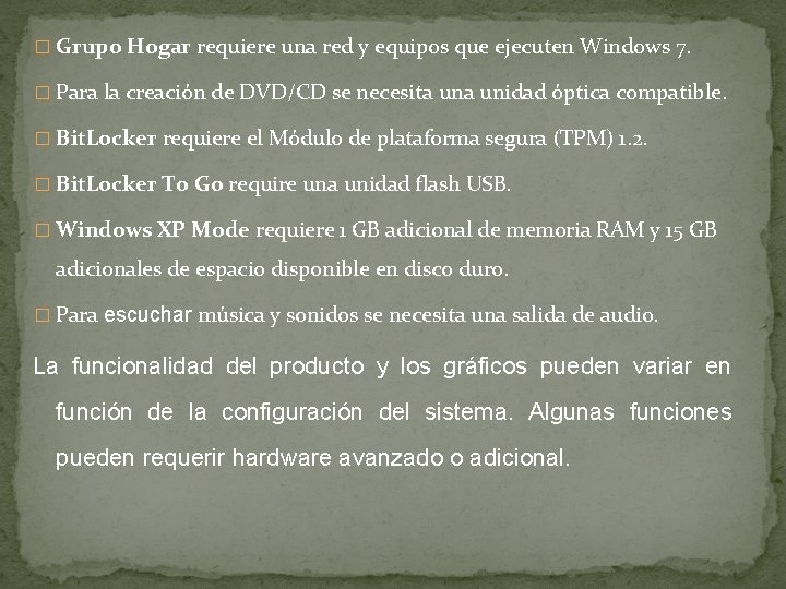 � Grupo Hogar requiere una red y equipos que ejecuten Windows 7. � Para � Grupo Hogar requiere una red y equipos que ejecuten Windows 7. � Para
