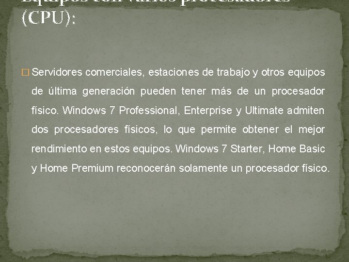 Equipos con varios procesadores (CPU): � Servidores comerciales, estaciones de trabajo y otros equipos Equipos con varios procesadores (CPU): � Servidores comerciales, estaciones de trabajo y otros equipos