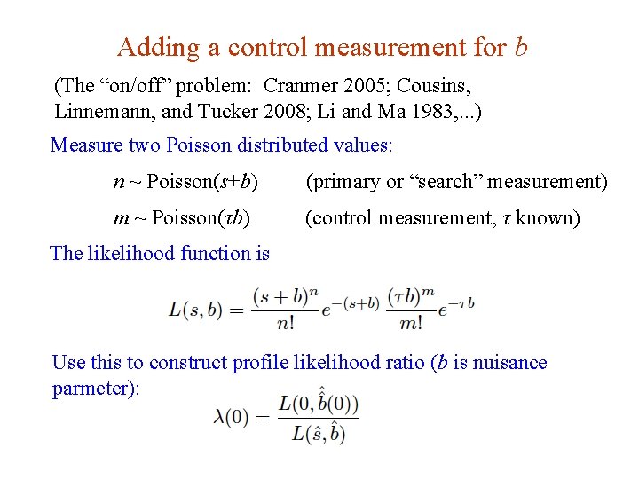 Adding a control measurement for b (The “on/off” problem: Cranmer 2005; Cousins, Linnemann, and