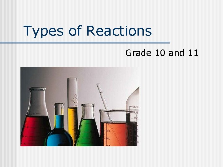 Types of Reactions Grade 10 and 11 