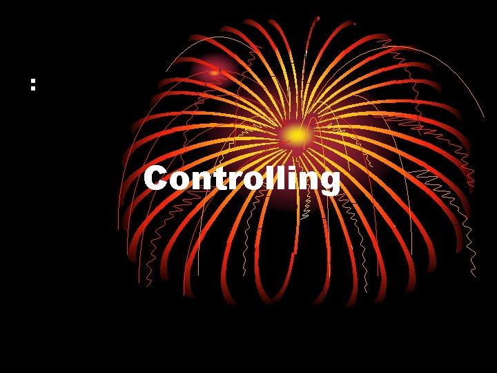 : Controlling 