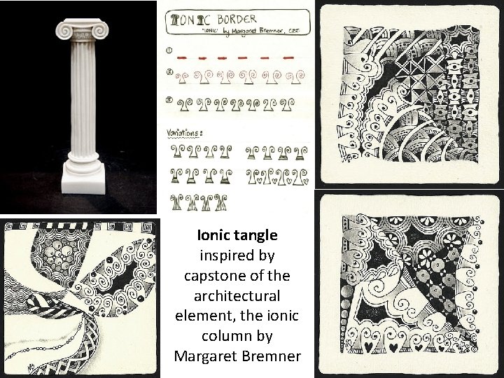 Ionic tangle inspired by capstone of the architectural element, the ionic column by Margaret Ionic tangle inspired by capstone of the architectural element, the ionic column by Margaret