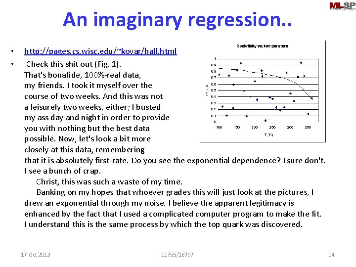 An imaginary regression. . • • http: //pages. cs. wisc. edu/~kovar/hall. html Check this