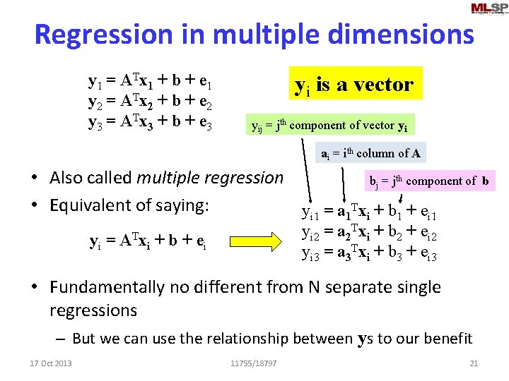 Regression in multiple dimensions y 1 = ATx 1 + b + e 1