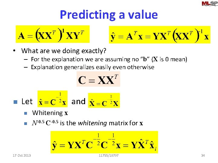 Predicting a value • What are we doing exactly? – For the explanation we