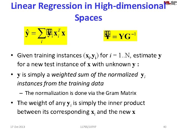 Linear Regression in High-dimensional Spaces • Given training instances (xi, yi) for i =