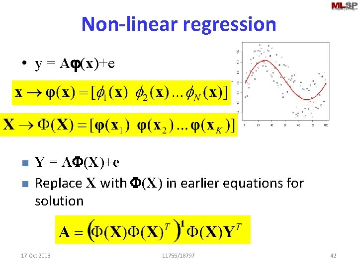 Non-linear regression • y = Aj(x)+e n n Y = AF(X)+e Replace X with